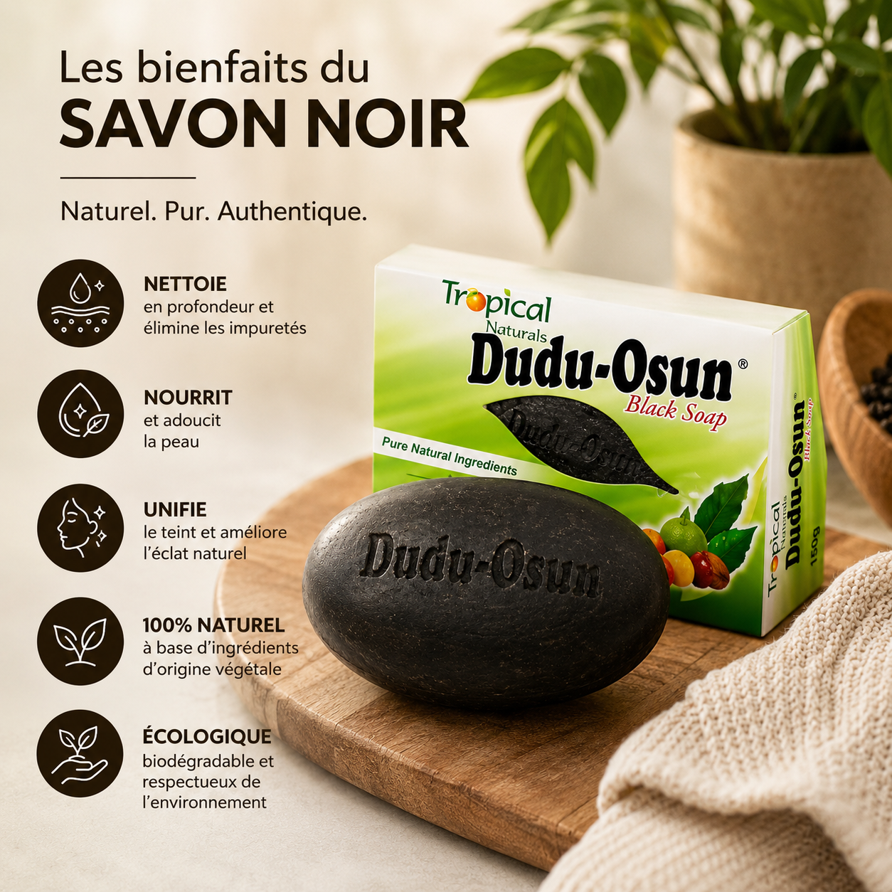 Savon noir PURE 150g - DUDU OSUN